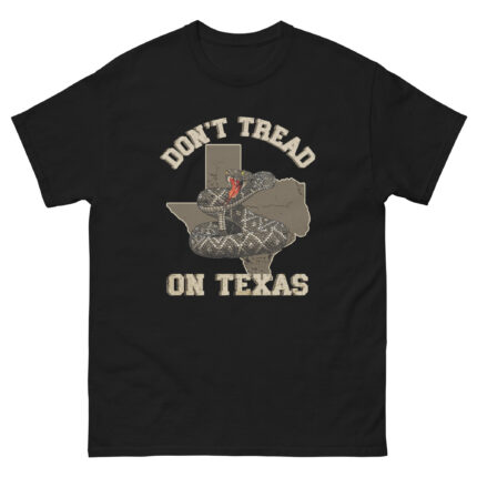 Don't Tread On Texas - Texas Raised