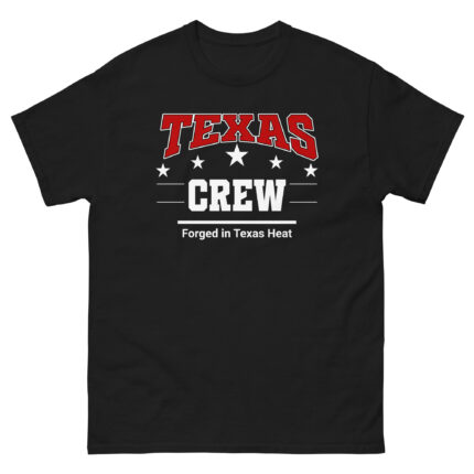 Texas Crew- Forged In Texas Heat